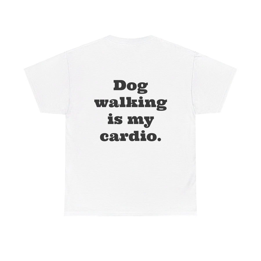 T-shirt "Dog Walking is my Cardio."