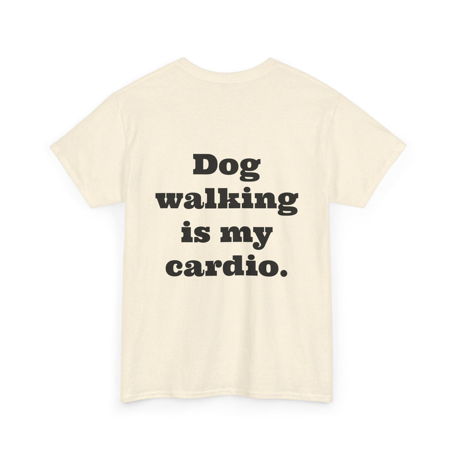 T-shirt "Dog Walking is my Cardio."