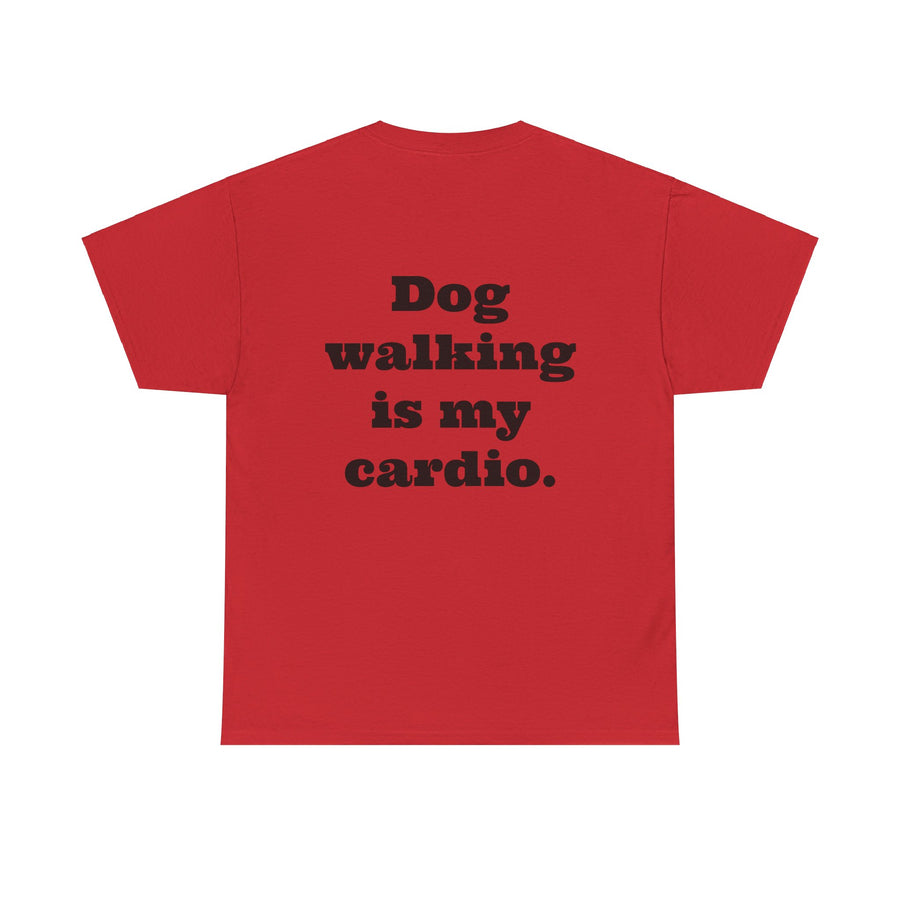 T-shirt "Dog Walking is my Cardio."