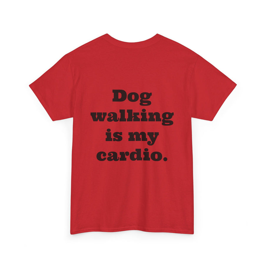 T-shirt "Dog Walking is my Cardio."