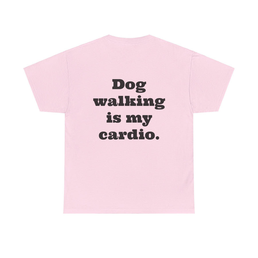 T-shirt "Dog Walking is my Cardio."