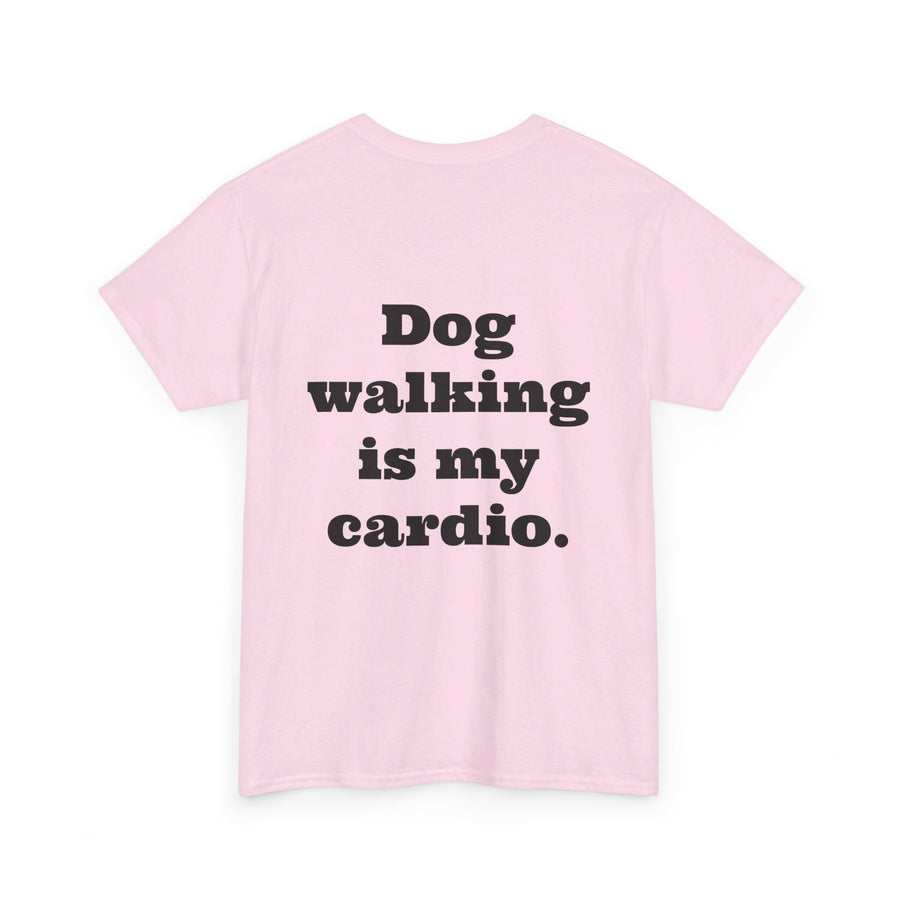 T-shirt "Dog Walking is my Cardio."