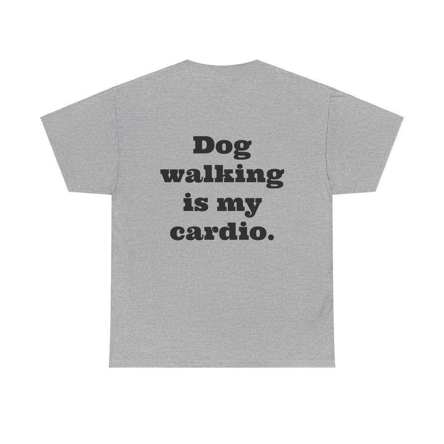 T-shirt "Dog Walking is my Cardio."