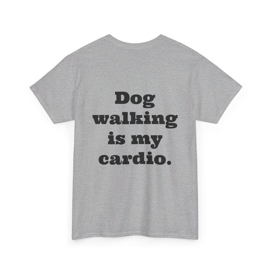 T-shirt "Dog Walking is my Cardio."